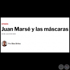 JUAN MARSÉ Y LAS MÁSCARAS - Por BLAS BRÍTEZ - Viernes, 24 de Julio de 2020